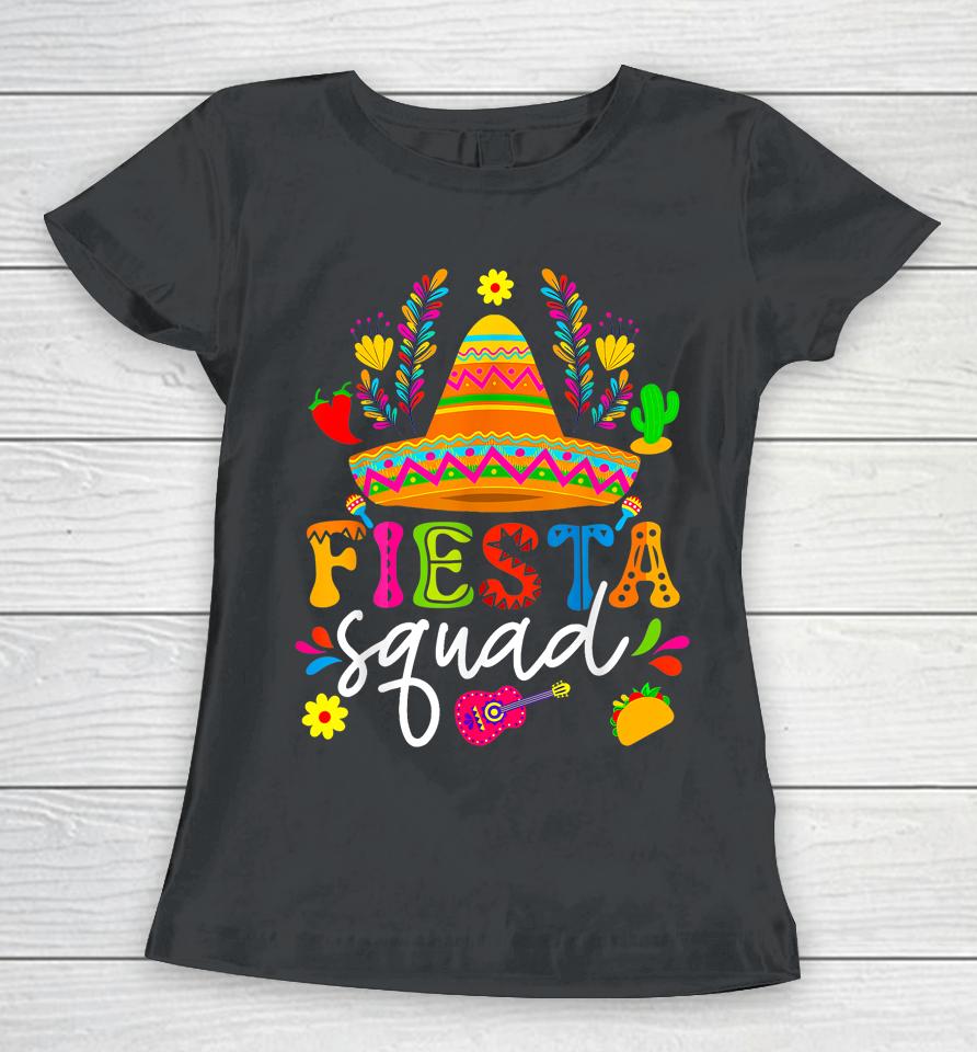 Cinco De Mayo Fiesta Squad Mexican Party Cinco De Mayo Party Women T-Shirt