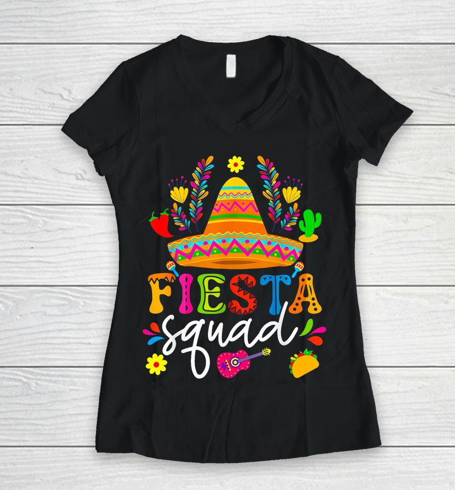 Cinco De Mayo Fiesta Squad Mexican Party Cinco De Mayo Party Women V-Neck T-Shirt