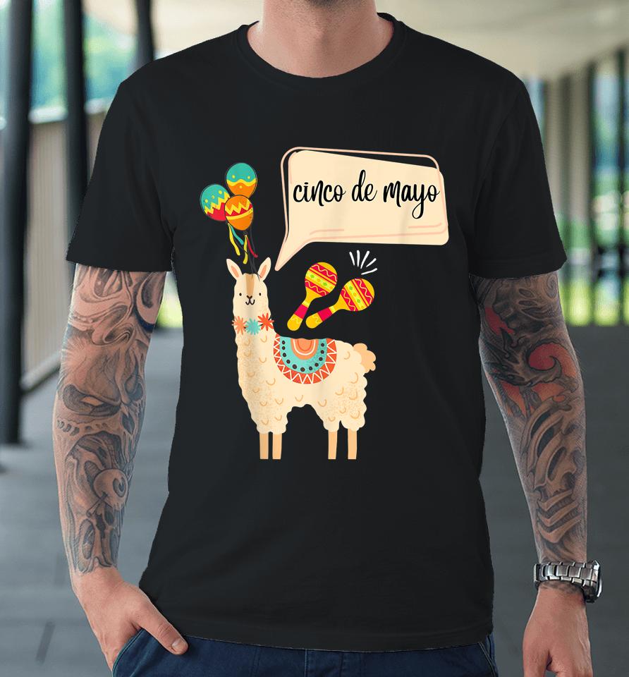 Cinco De Mayo Gifts Mexican Festival Party Lama Lover Premium T-Shirt