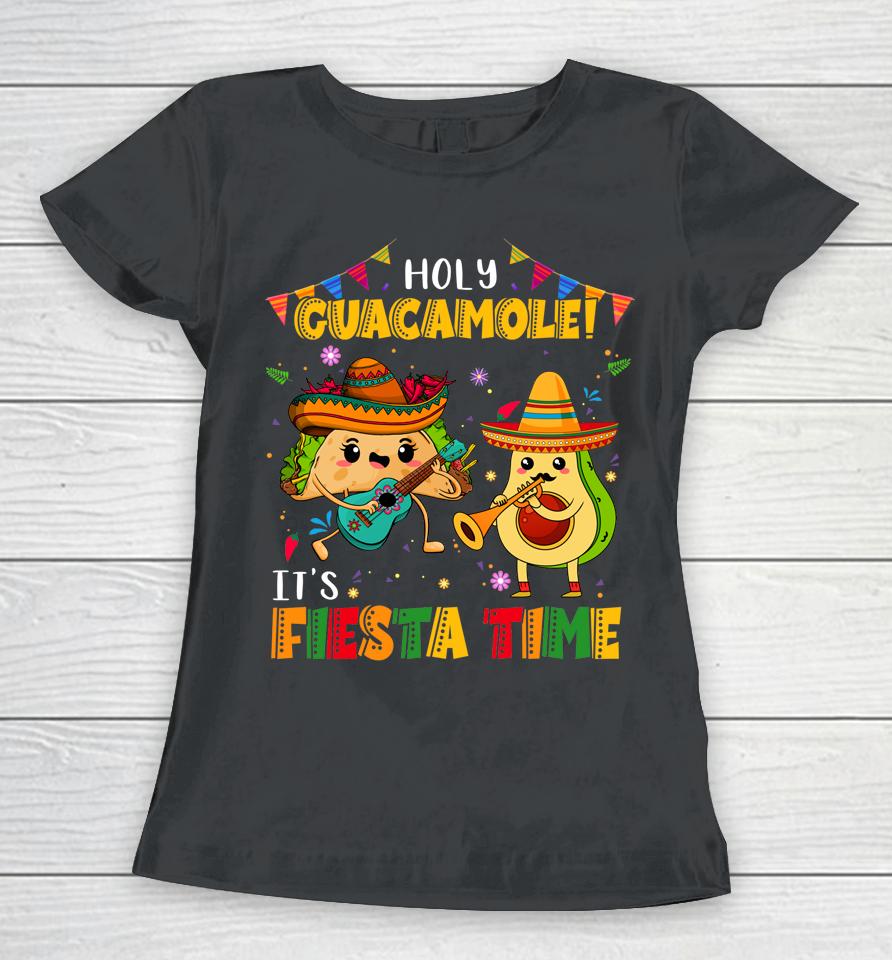 Cinco De Mayo Holy Guacamole It's Fiesta Time Avocado Women T-Shirt