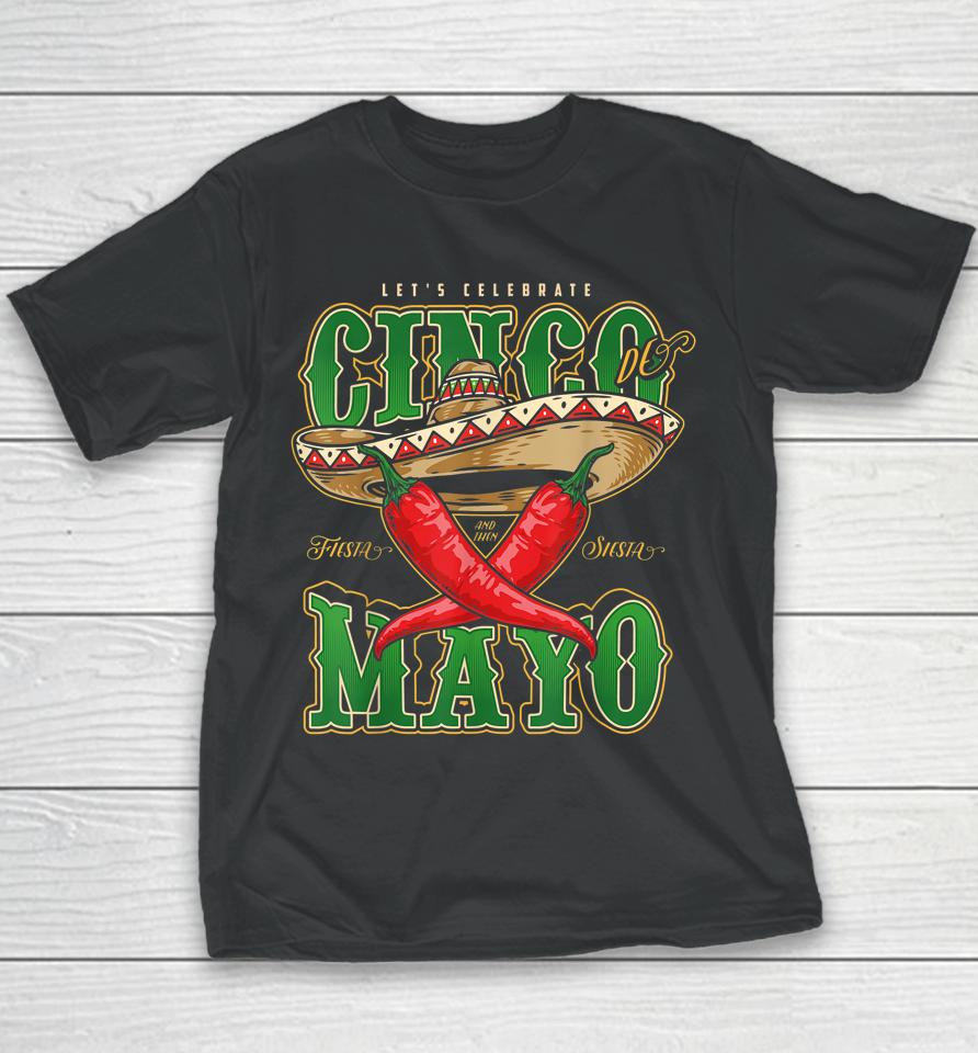 Cinco De Mayo Lets Celebrate With Hot Chilli Youth T-Shirt