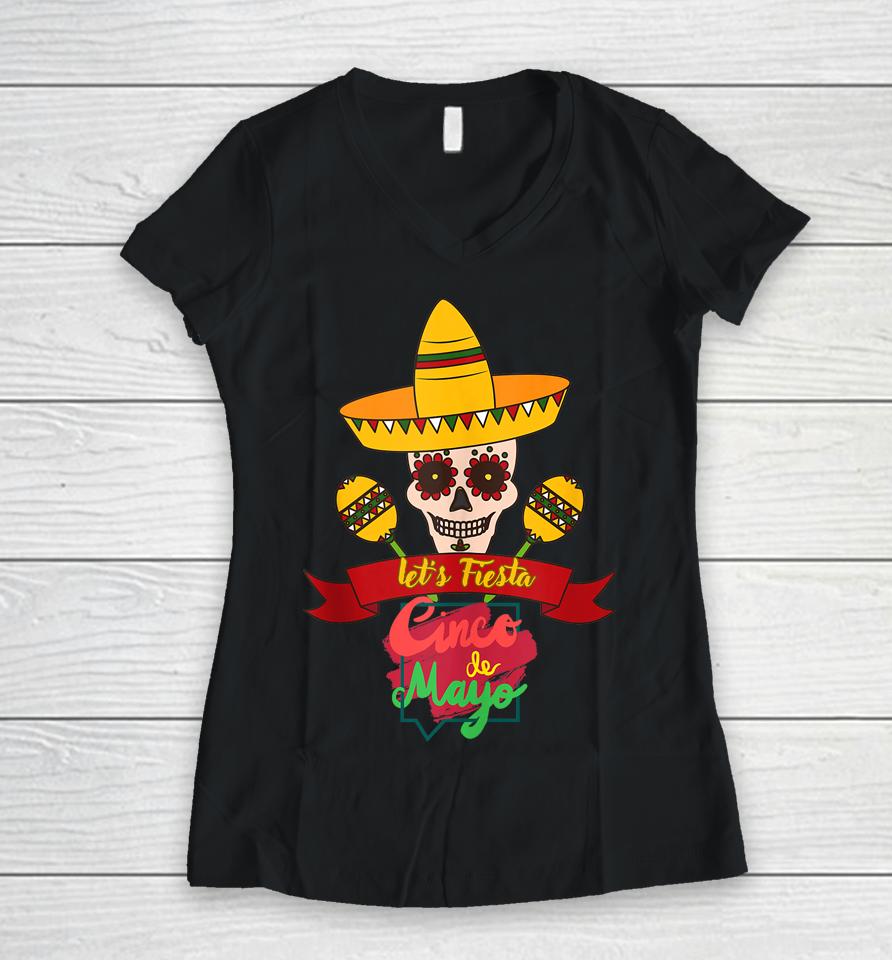 Cinco De Mayo Let's Fiesta Mexican Party Cinco De Mayo Party Women V-Neck T-Shirt
