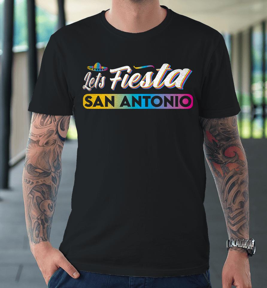 Cinco De Mayo Let's Fiesta Party San Antonio Premium T-Shirt