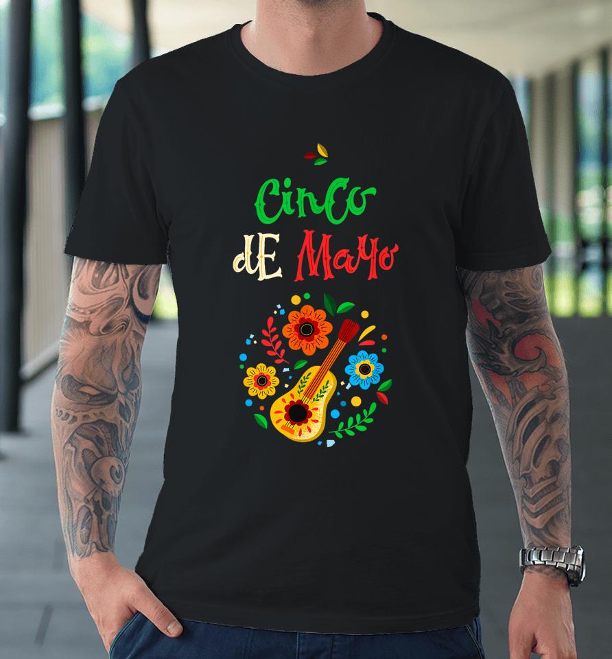 Cinco De Mayo Lets Fiesta Squad 5 De Mayo Mexican Fiesta Premium T-Shirt