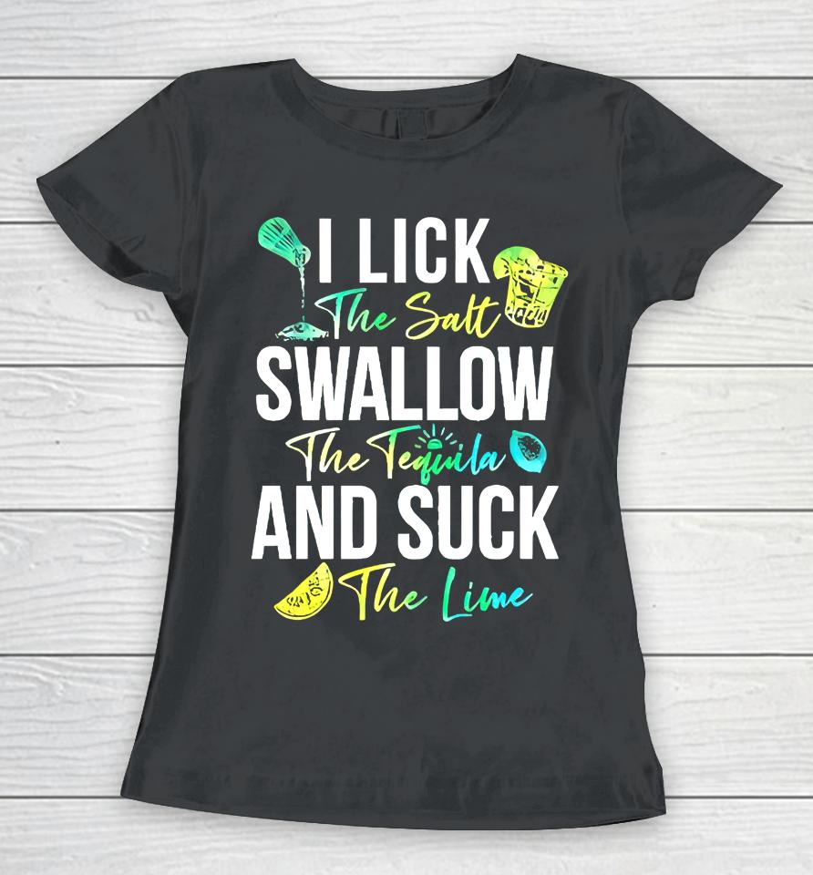 Cinco De Mayo Lick Salt Swallow Tequila Suck Lime Women T-Shirt