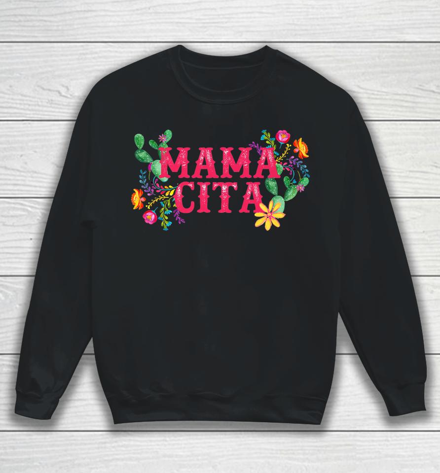 Cinco De Mayo Mama Cita Floral Mexican Fiesta Sweatshirt