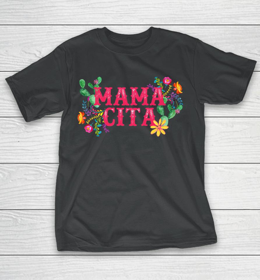 Cinco De Mayo Mama Cita Floral Mexican Fiesta T-Shirt