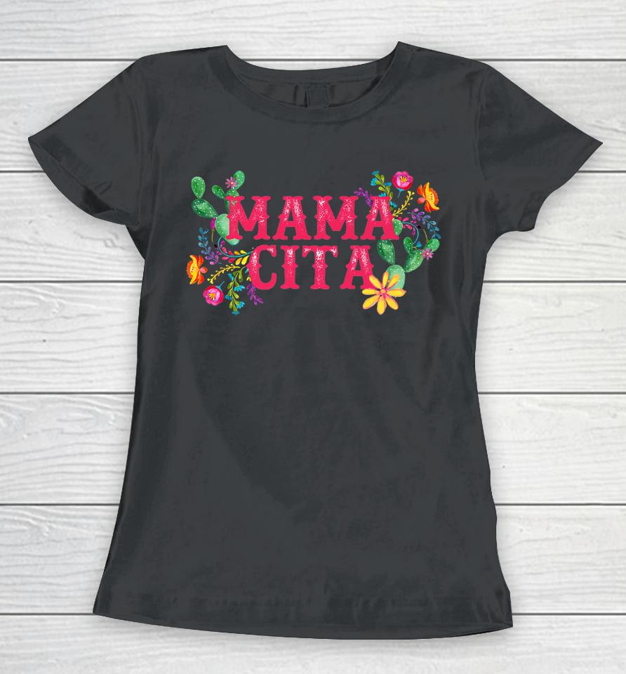 Cinco De Mayo Mama Cita Floral Mexican Fiesta Women T-Shirt