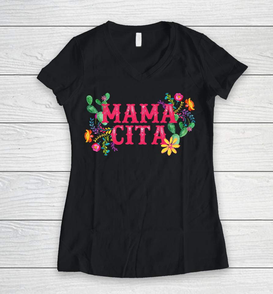 Cinco De Mayo Mama Cita Floral Mexican Fiesta Women V-Neck T-Shirt