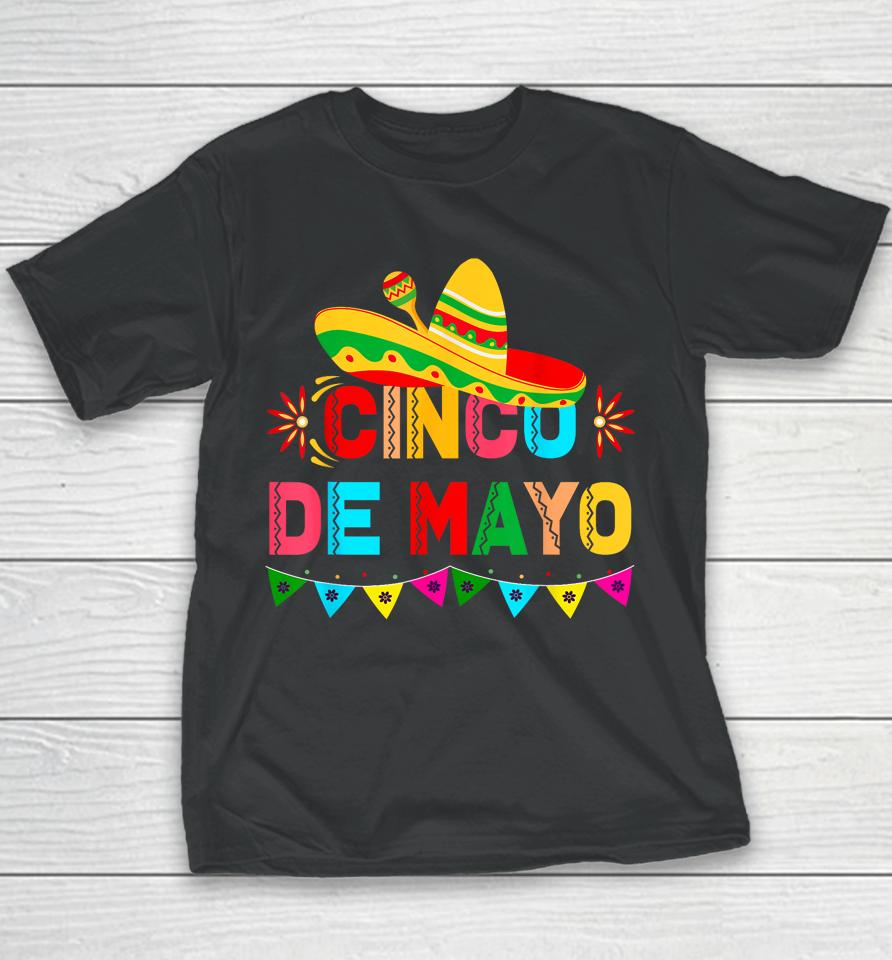 Cinco De Mayo Mexican Fiesta 5 De Mayo Women Men Girls Youth T-Shirt