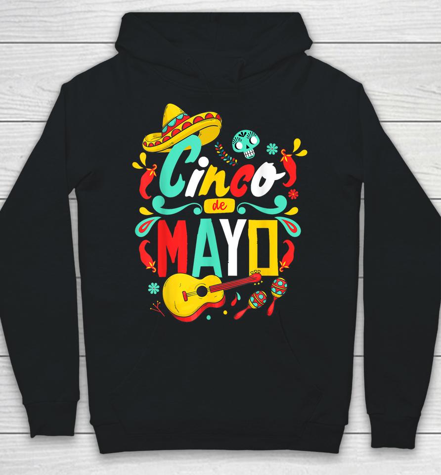 Cinco De Mayo Mexican Fiesta Celebrate 5 De Mayo May 5 Hoodie