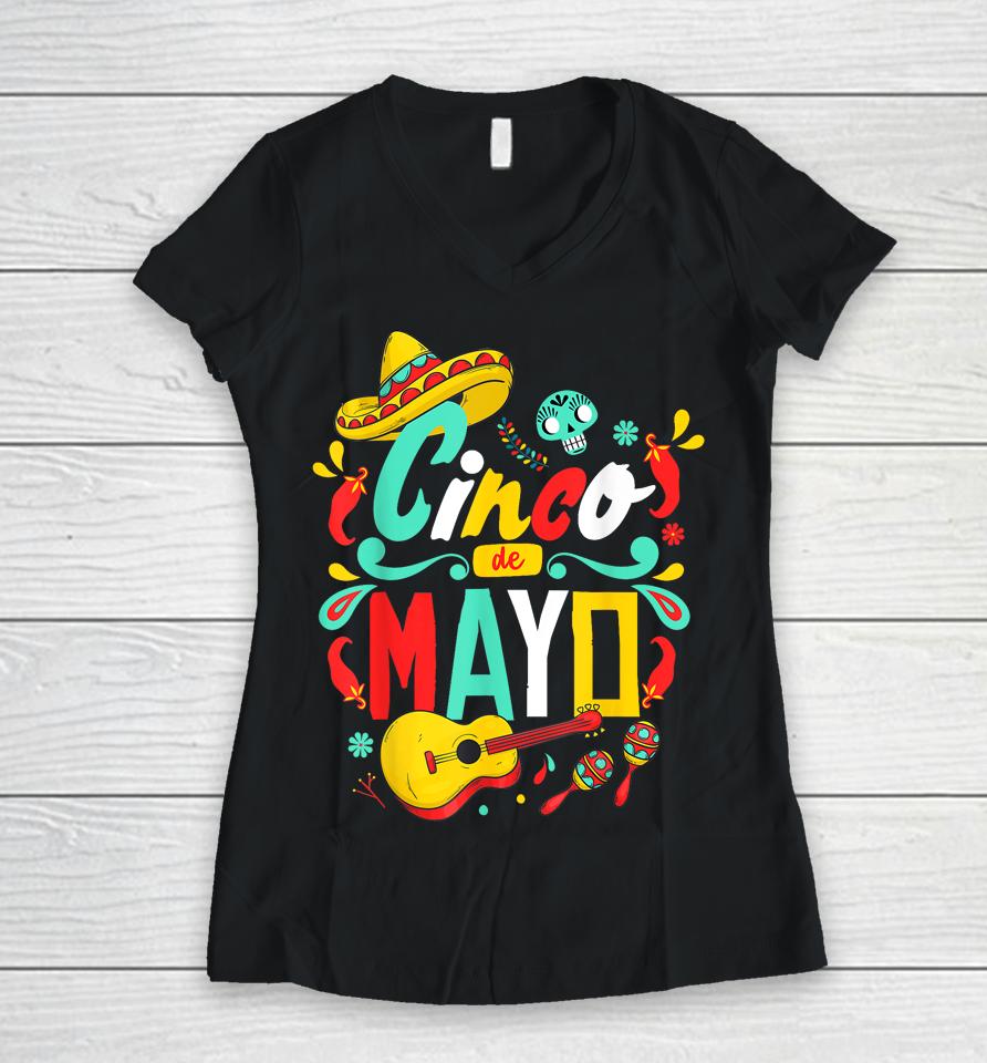 Cinco De Mayo Mexican Fiesta Celebrate 5 De Mayo May 5 Women V-Neck T-Shirt