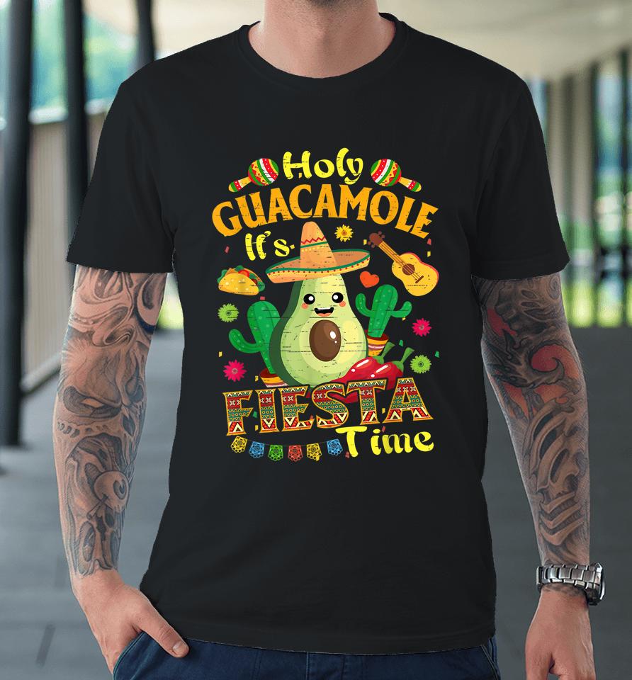 Cinco De Mayo Mexican Holy Guacamole Fiesta Time Premium T-Shirt