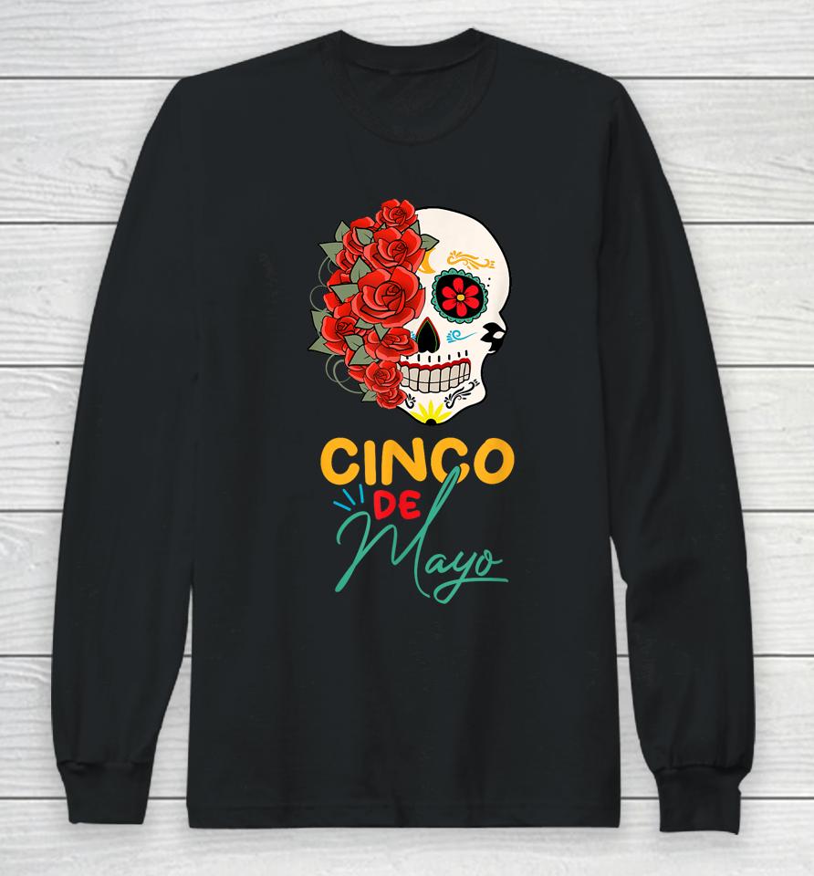Cinco De Mayo Party Sugar Skull Men Women Mexican Fiesta Long Sleeve T-Shirt