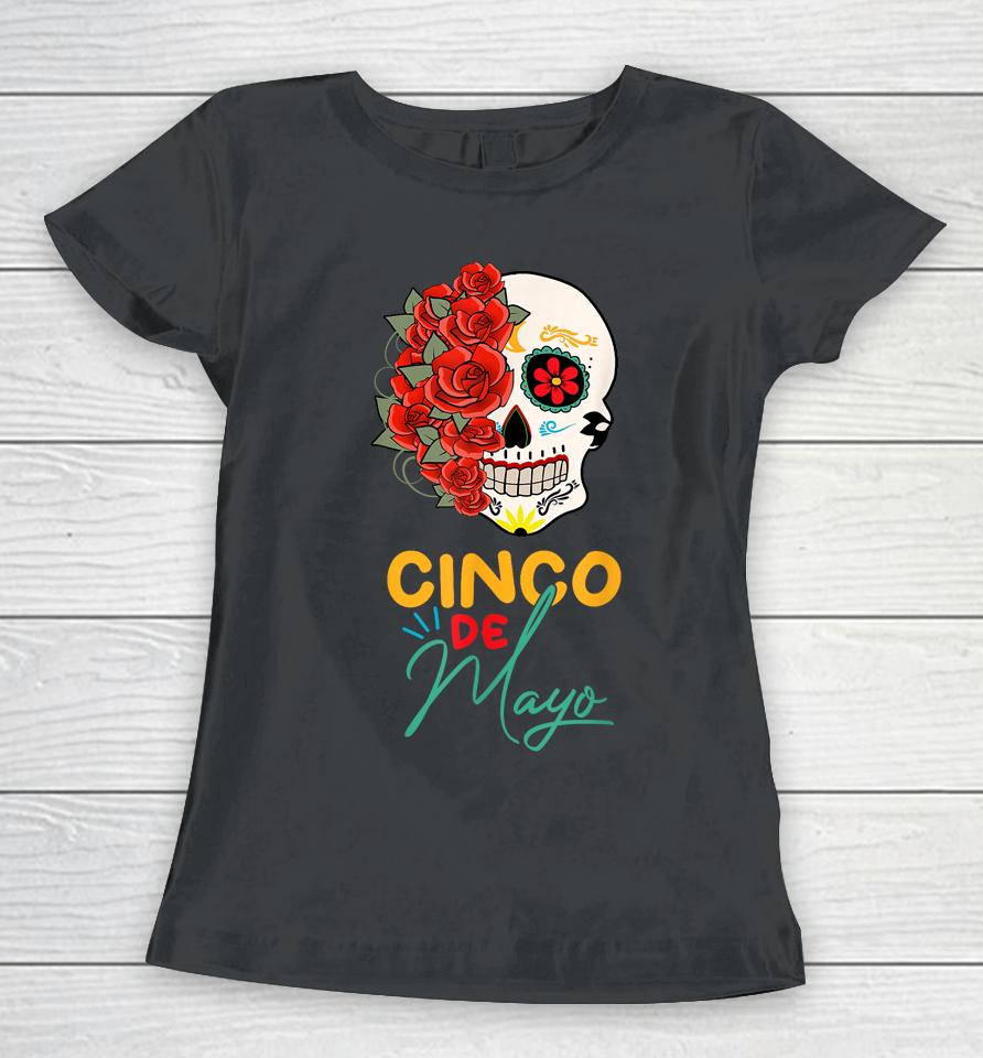 Cinco De Mayo Party Sugar Skull Men Women Mexican Fiesta Women T-Shirt