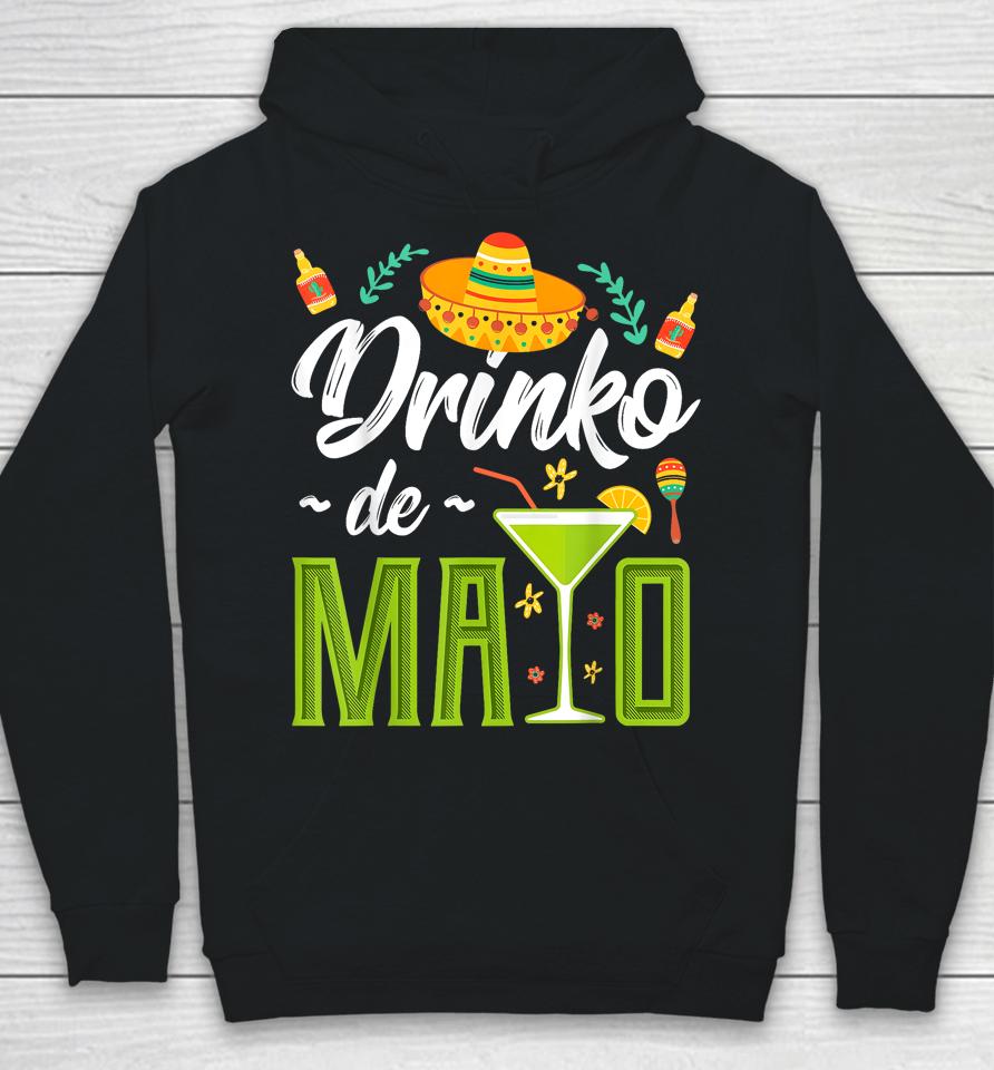 Cinco De Mayo Shirt Drinko De Mayo Fiesta Mexican Hoodie