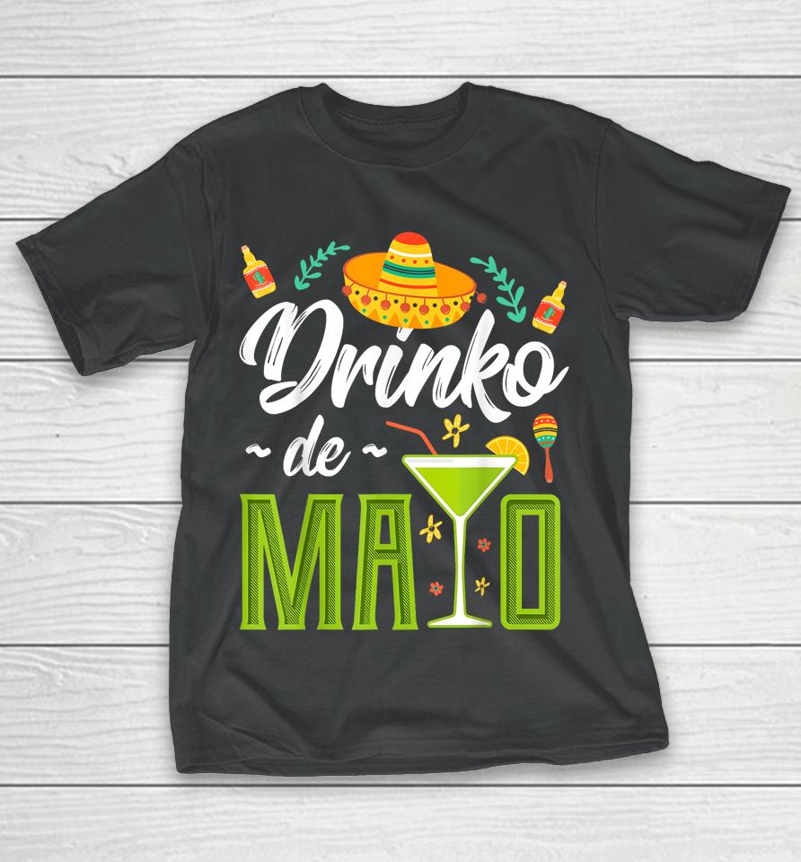 Cinco De Mayo Shirt Drinko De Mayo Fiesta Mexican T-Shirt