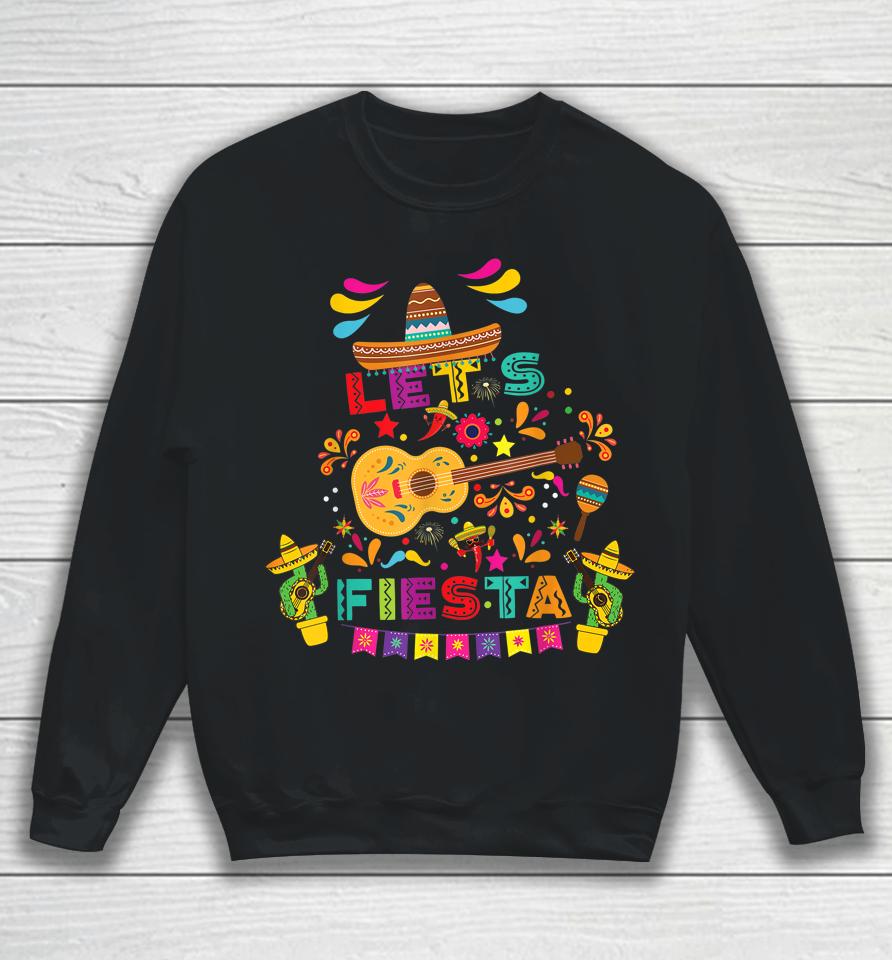 Cinco De Mayo Shirt Let's Fiesta Mexican Maracas Sombrero Sweatshirt