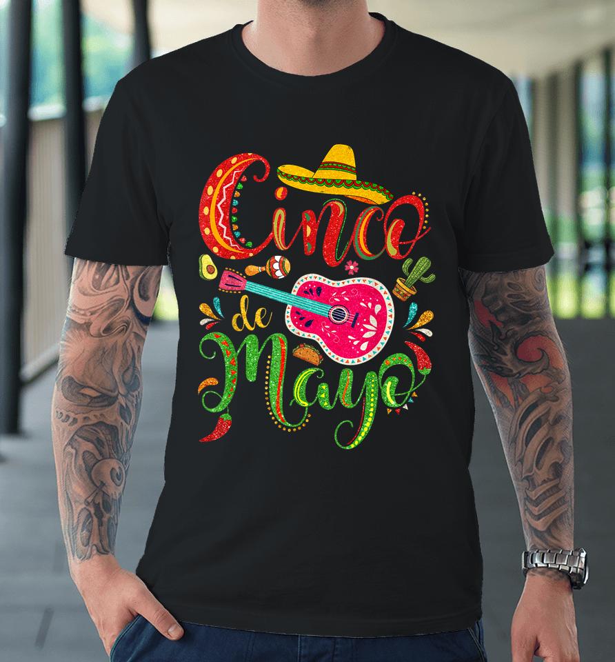 Cinco De Mayo Shirt Mexican Fiesta 5 De Mayo Women Men Girls Premium T-Shirt