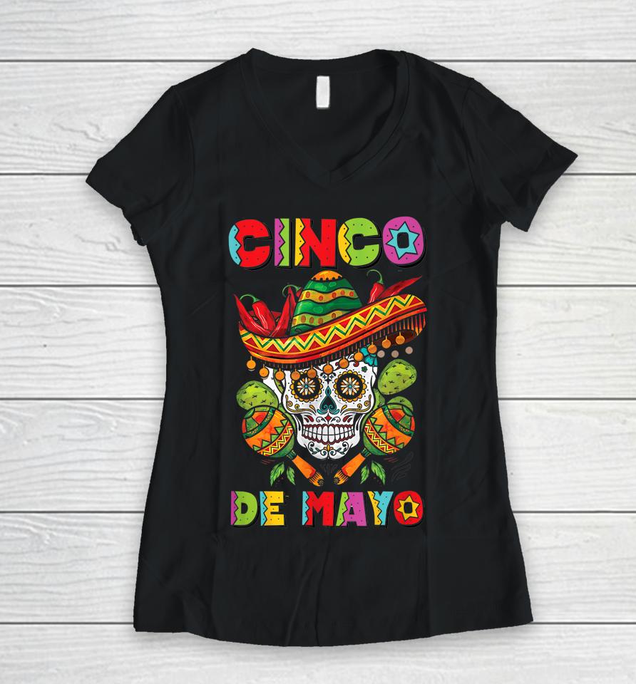 Cinco De Mayo Skull Tee Mexican Fiesta 5 De Mayo Women V-Neck T-Shirt