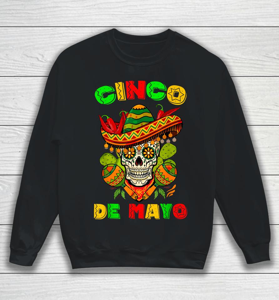 Cinco De Mayo Skull Tee Mexican Fiesta 5 De Mayo Women Men Sweatshirt