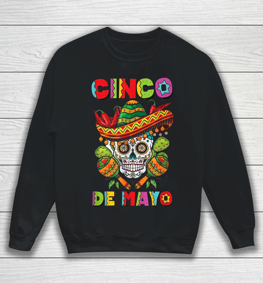 Cinco De Mayo Skull Tee Mexican Fiesta 5 De Mayo Women Men Sweatshirt