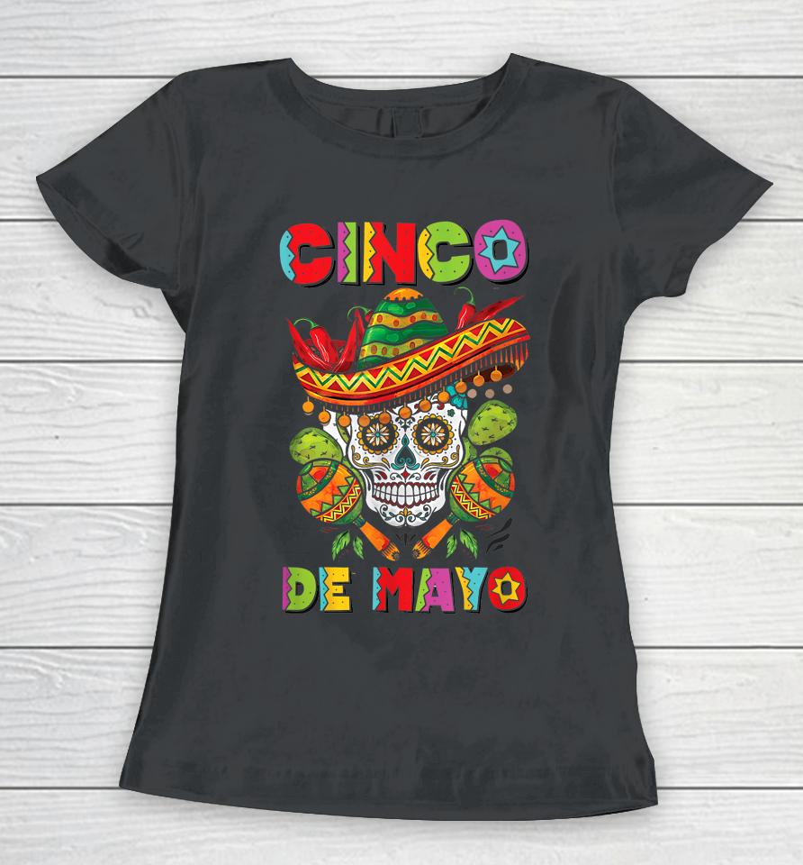 Cinco De Mayo Skull Tee Mexican Fiesta 5 De Mayo Women Men Women T-Shirt