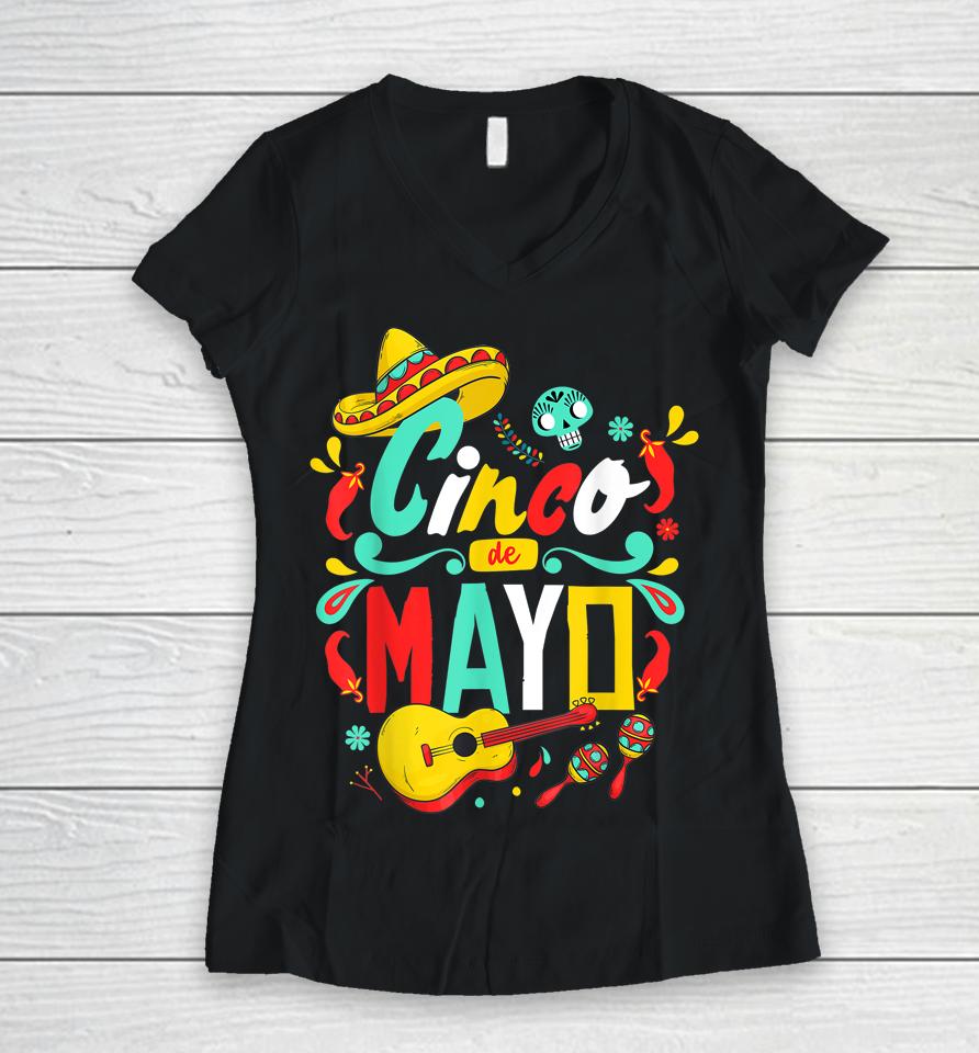 Cinco De Mayo Tee Fiesta Mexican Mexico 5 De Mayo Women V-Neck T-Shirt