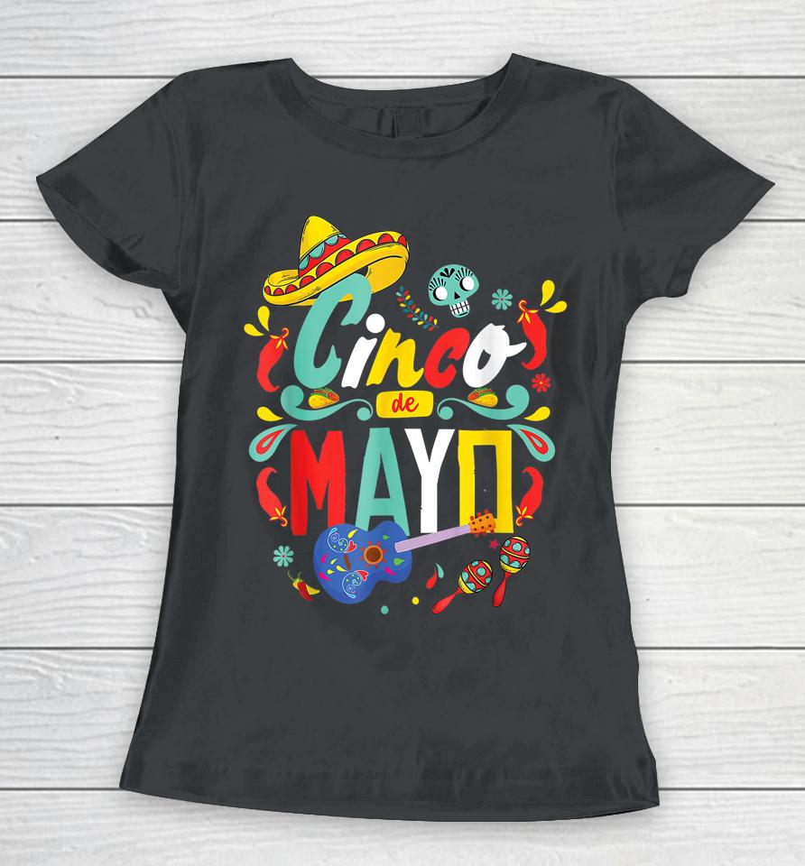 Cinco De Mayo Tee Mexican Fiesta 5 De Mayo Women T-Shirt