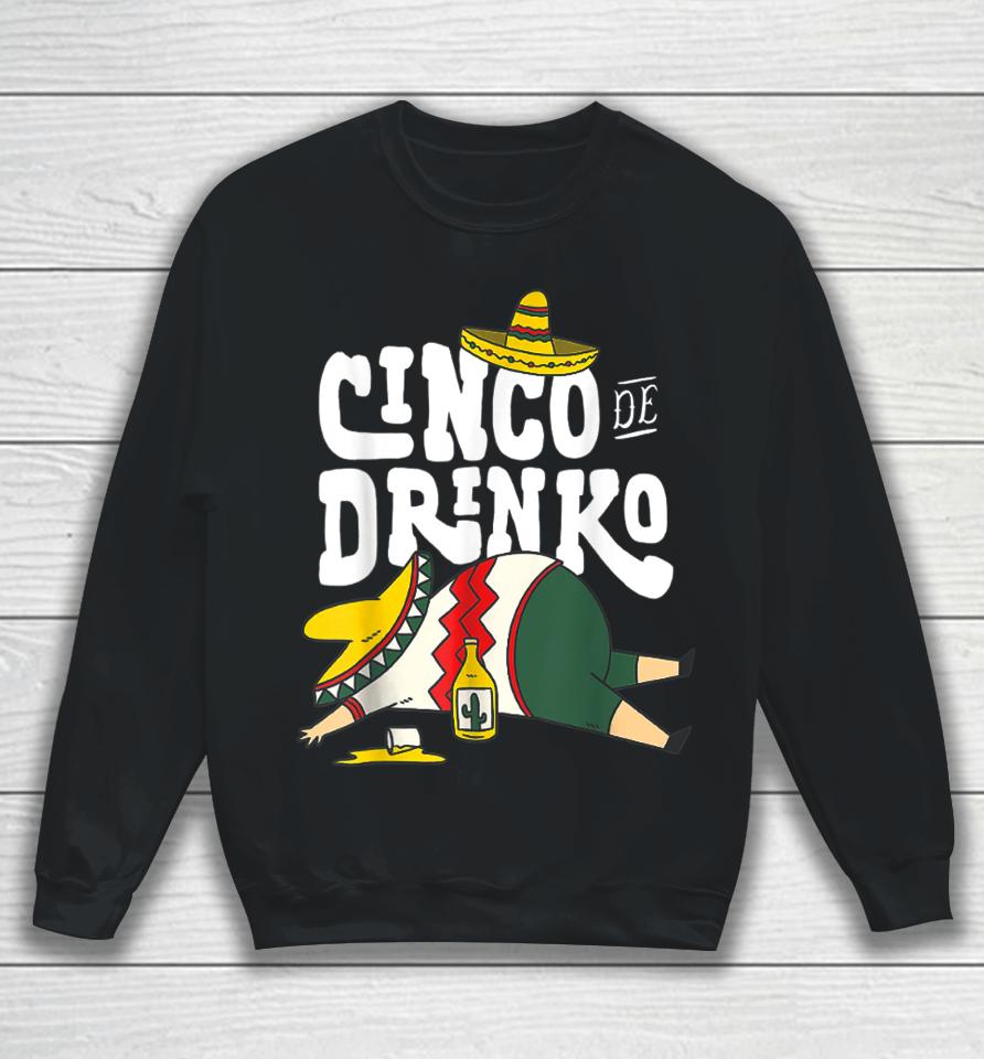 Cinco Drinko De Mayo Fiesta Squad Mexican Party 5 De Mayo Sweatshirt