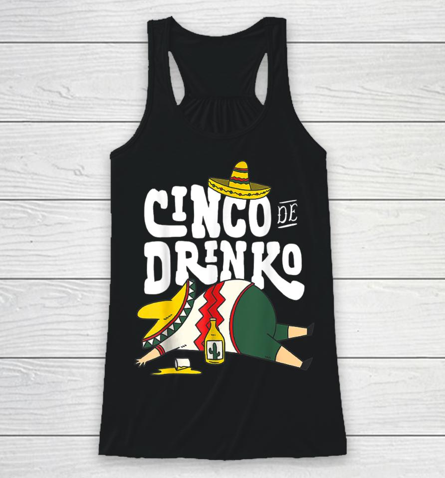 Cinco Drinko De Mayo Fiesta Squad Mexican Party 5 De Mayo Racerback Tank