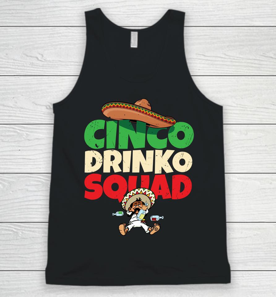 Cinco Drinko Squad Drinking Party Fiesta Funny Cinco De Mayo Unisex Tank Top