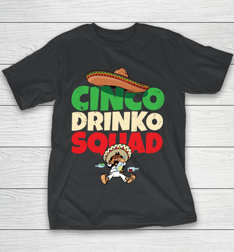 Cinco Drinko Squad Drinking Party Fiesta Funny Cinco De Mayo Youth T-Shirt