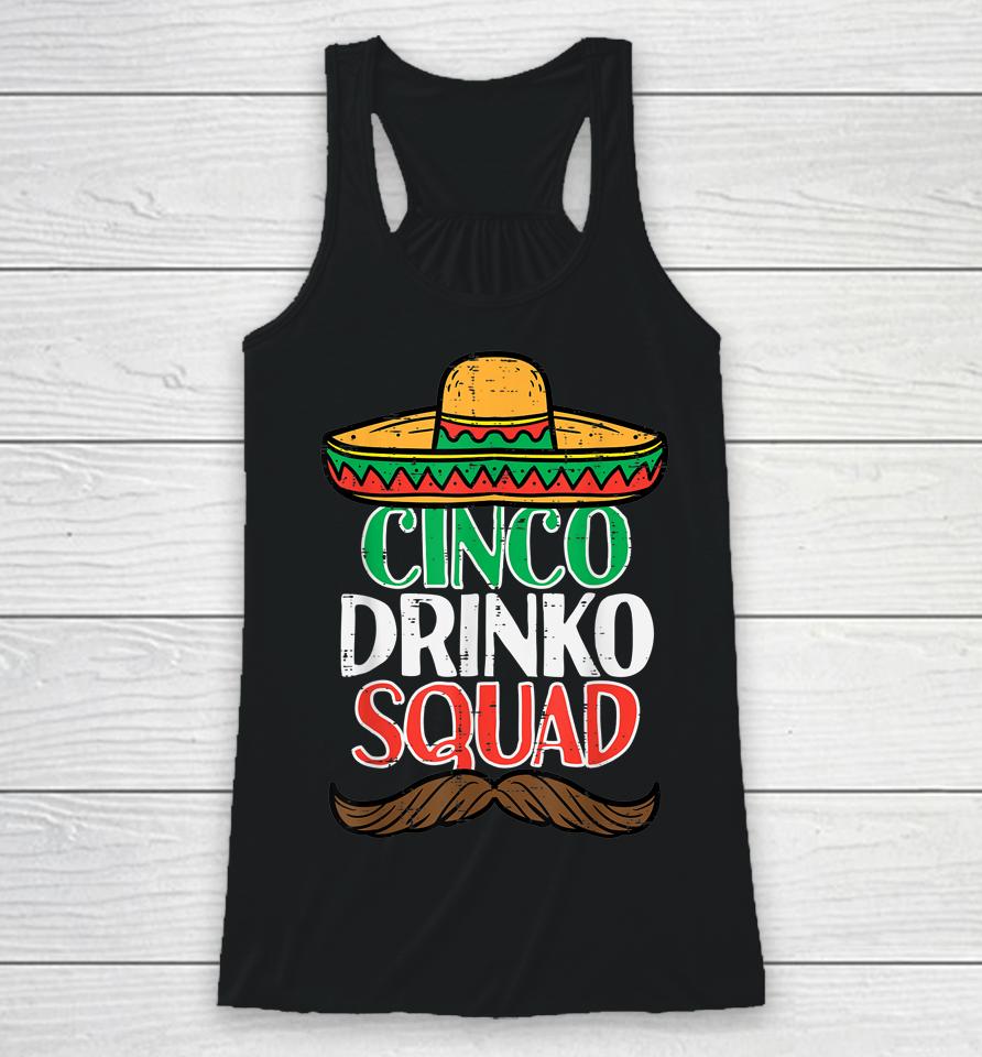 Cinco Drinko Squad Funny Cinco De Mayo Mexican Fiesta Party Racerback Tank