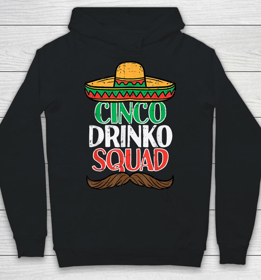 Cinco Drinko Squad Funny Cinco De Mayo Mexican Fiesta Party Hoodie