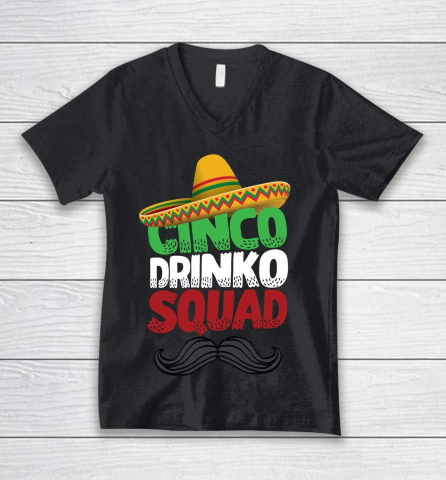 Cinco Drinko Squad Party Mexican Fiesta Funny Cinco De Mayo Unisex V-Neck T-Shirt