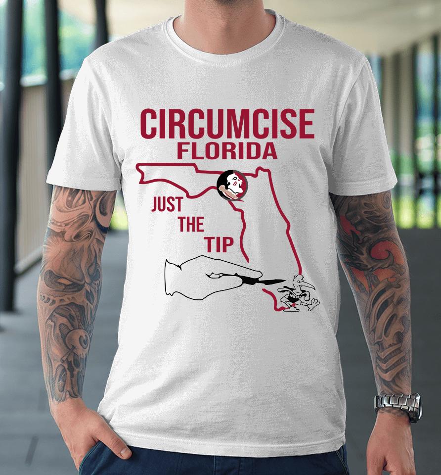 Circumcise Florida Just The Tip Funny Premium T-Shirt