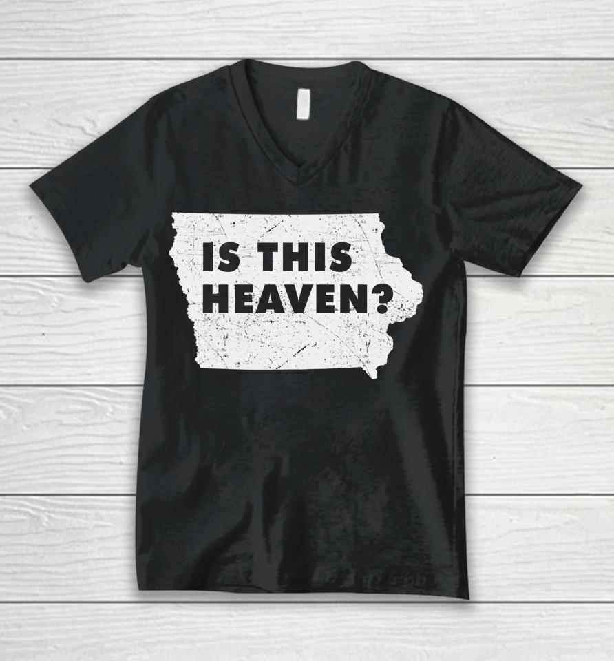 Citizen Proud America State Us Heaven Home Iowa Is This Heaven Unisex V-Neck T-Shirt