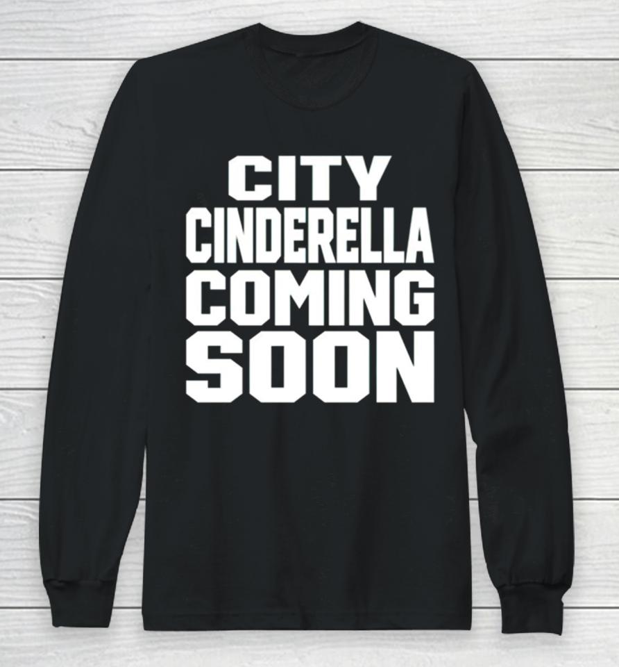City Cinderella Coming Soon Long Sleeve T-Shirt