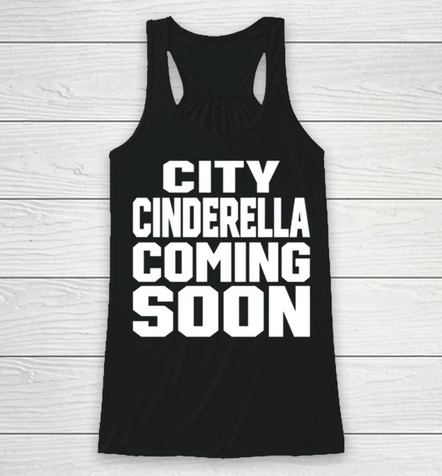 City Cinderella Coming Soon Racerback Tank