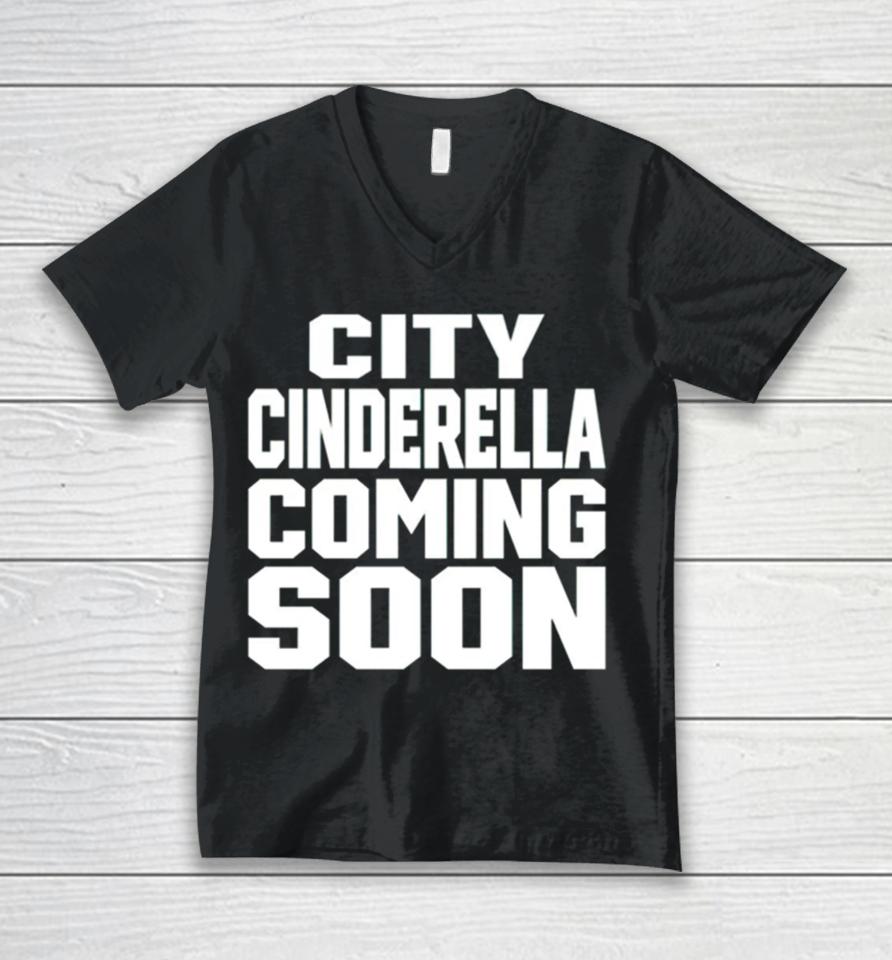 City Cinderella Coming Soon Unisex V-Neck T-Shirt