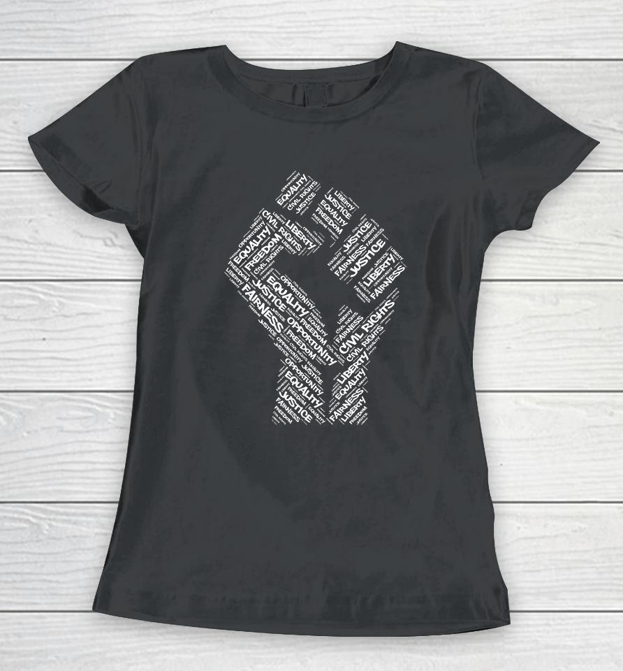 Civil Rights Black Power Fist March For Justice Women T-Shirt