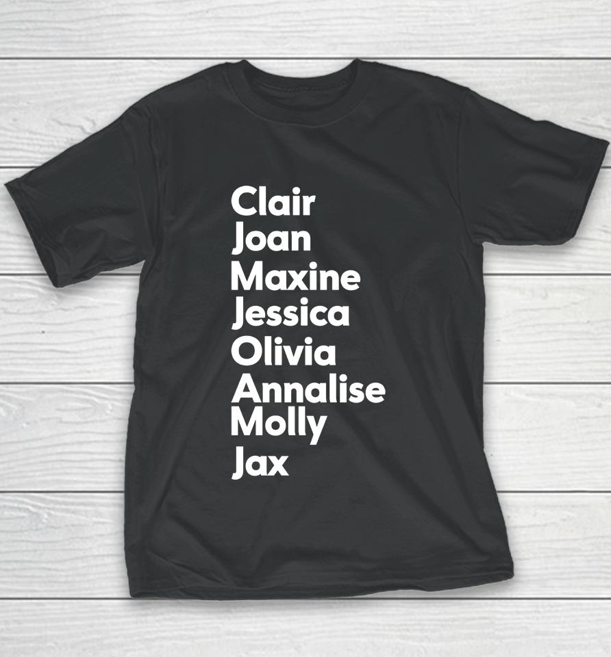 Clair Joan Maxine Jessica Olivia Annalise Molly Jax Youth T-Shirt