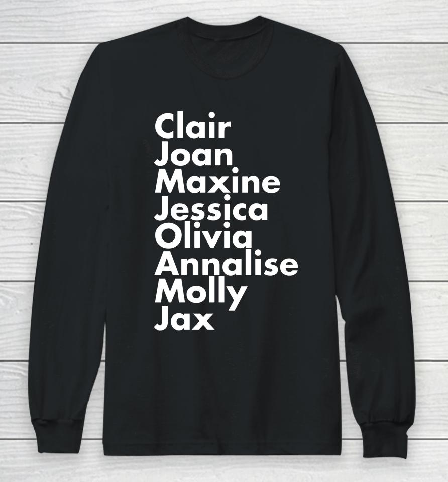 Clair Joan Maxine Jessica Olivia Annalise Molly Jax Long Sleeve T-Shirt