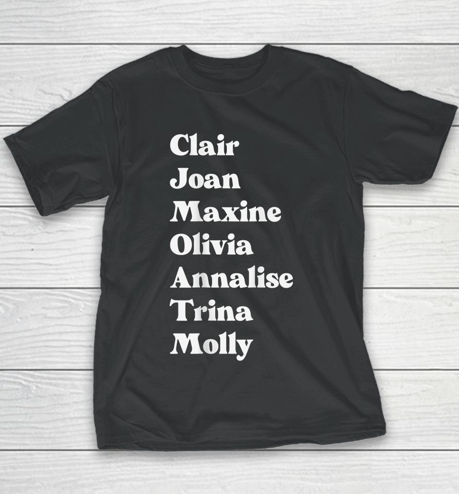 Clair Joan Maxine Olivia Annalise Trina Molly Youth T-Shirt