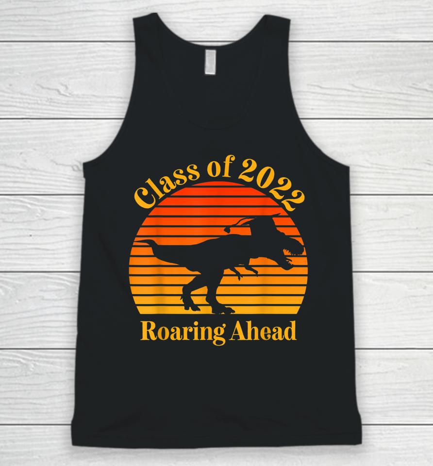 Class Of 2022 Roaring Ahead Senior Year Dinosaur Cool Graduation Retro Sunset Unisex Tank Top