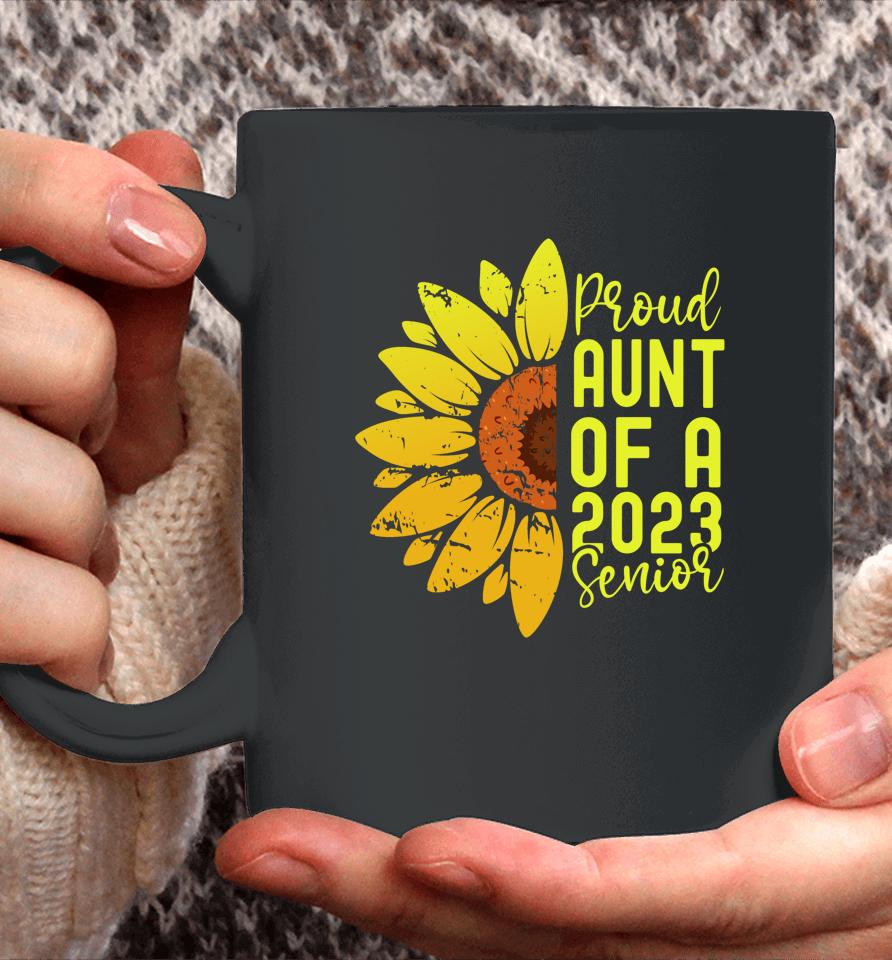 Class Of 2023 Graduate Sunflower Proud Aunt Of 2023 Senior Coffee Mug