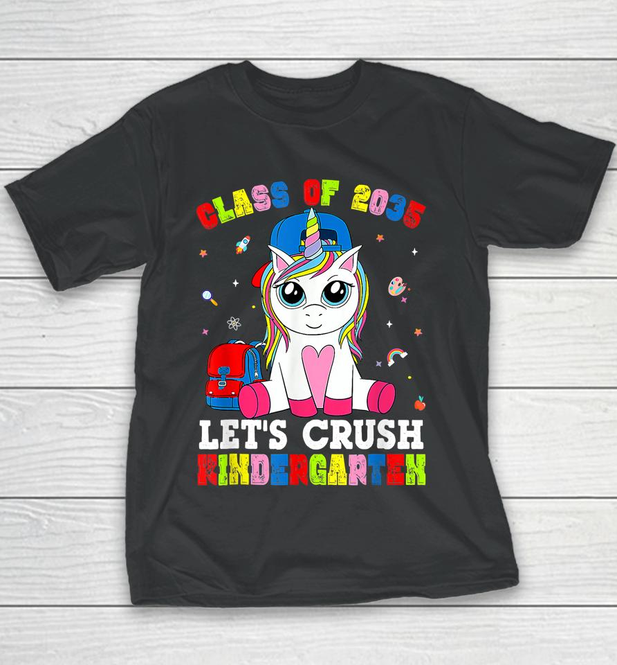 Class Of 2035 Crush Kindergarten Unicorn Girl Back To School Youth T-Shirt
