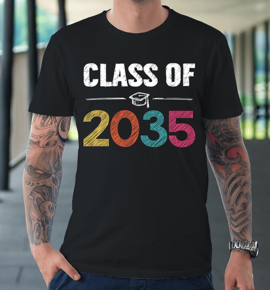 Class Of 2035 First Day Of School Grow With Me Graduation Premium T-Shirt