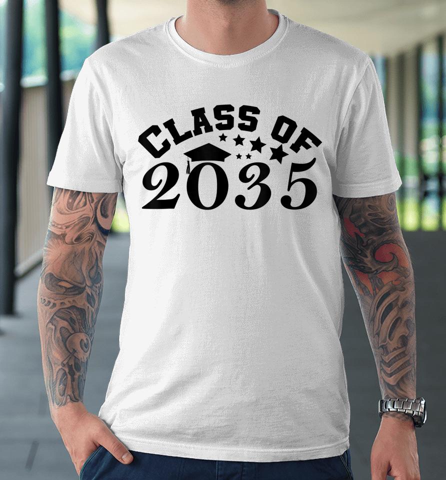 Class Of 2035 Grow With Me First Day Of School Graduation Premium T-Shirt